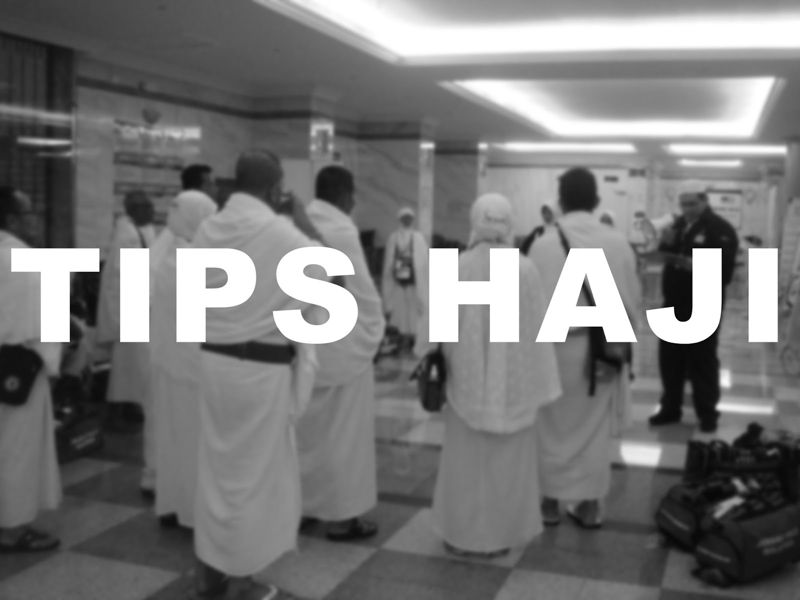 33 Tips Berguna Bagi Bakal Haji - M9 Daily - Resepi Viral 
