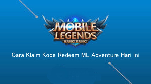  Game Mobile seperti Mobile Legends Adventure sering kali memberikan hadiah gratis kepada  Kode Redeem ML Adventure Hari ini 2022