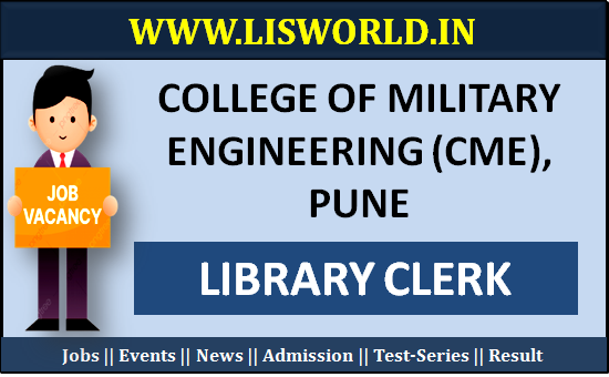 Recruitment for Library Clerk Post at College of Military Engineering (CME), Pune