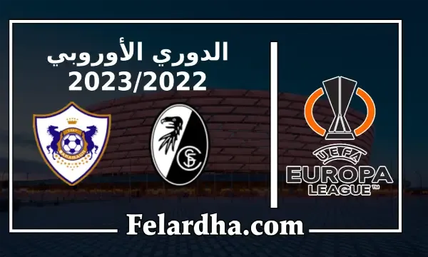 مشاهدة مباراة فرايبورج وكارباكا بث مباشر بتاريخ 08/09/2022 الدوري الأوروبي