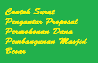 Contoh Surat Pengantar Proposal Dana pembangunan Masjid