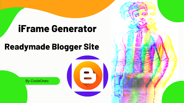 iFrame Generator Readymade Blogger Site