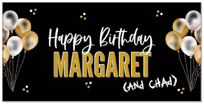 Banner:Happy Birthday Margaret (and chad)