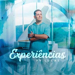 CD Experiências - Pr. Lucas