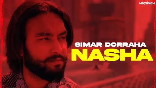 Nasha Lyrics | Simar Dorraha