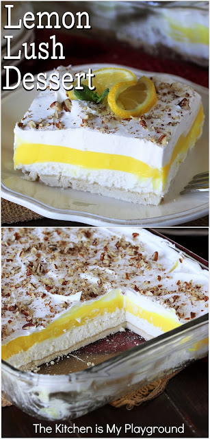 Lemon Lush Dessert ~ Creamy sweetened cream cheese and Cool Whip layers sandwich a layer of lemon pudding in this classic Lemon Lush. It's a perfectly delicious comfort food dessert for any time that lemon craving hits!  www.thekitchenismyplayground.com