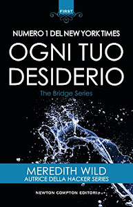 Ogni tuo desiderio (The Bridge Series Vol. 1)