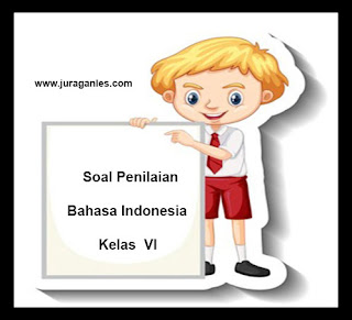 Contoh Soal PH/UH Bahasa Indonesia Kelas 6 Level 3