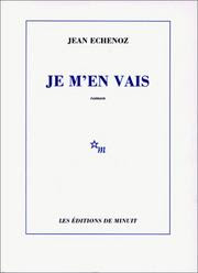 Je m'en vais de Jean Echenoz