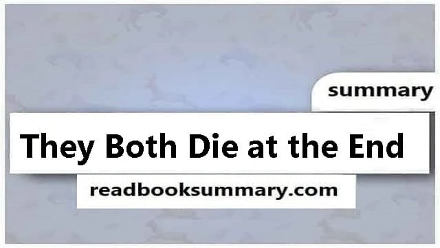 They Both Die at the End Summary