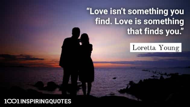Loretta-Young-Quotes-Love-Find-you-loving-discover-life