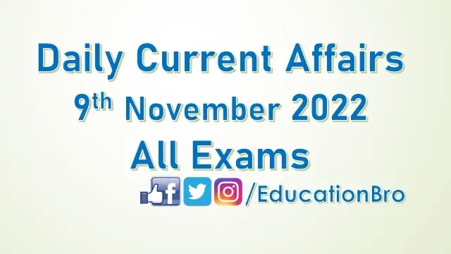 daily-current-affairs-9th-november-2022-for-all-government-examinations
