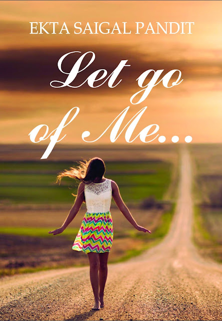 Book Review : Let Go Of Me - Ekta Saigal Pandit