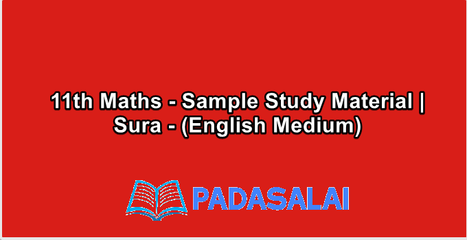 11th Maths - Sample Study Material | Sura - (English Medium)
