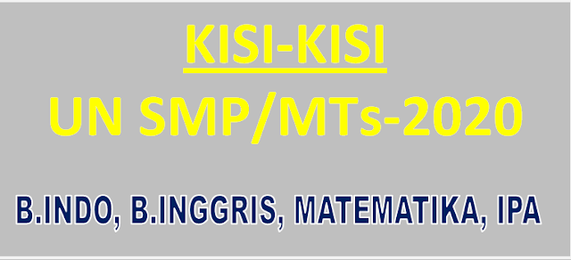 KISI-KISI UJIAN NASIONAL SMP/MTs TAHUN 2020
