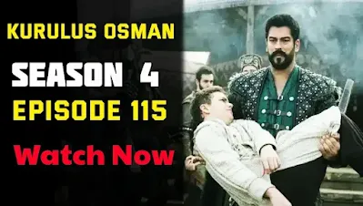 Watch Kurulus Osman Season 4 Episode 115 with Urdu/ English Subtitles