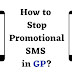 How to Stop Promotional SMS in GP - BNTW