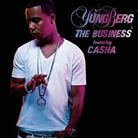 The Business lyrics performed by Yung Berg feat Casha