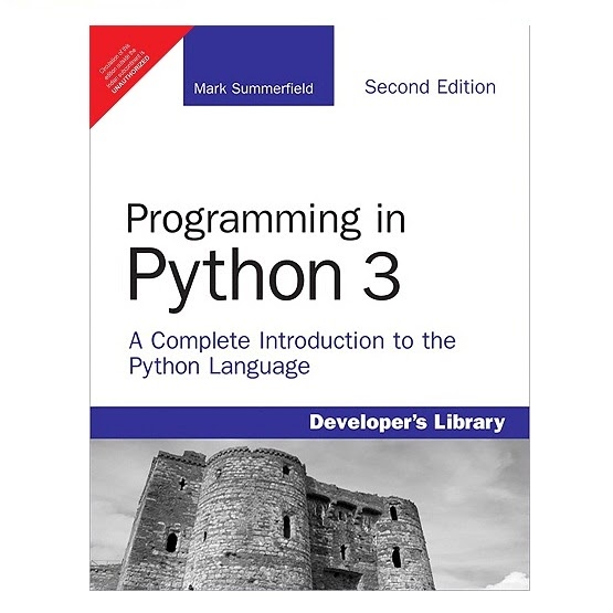 Programming In Python 3 | By Mark Summerfield | 2nd Edition | Pearson ...