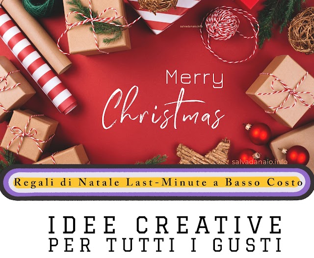 Regali di Natale Last-Minute a Basso Costo: Idee Creative per Tutti i Gusti