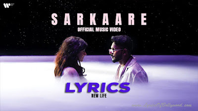 Sarkaare Song Lyrics | New Life | KING