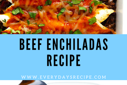 Beef Enchiladas Recipe