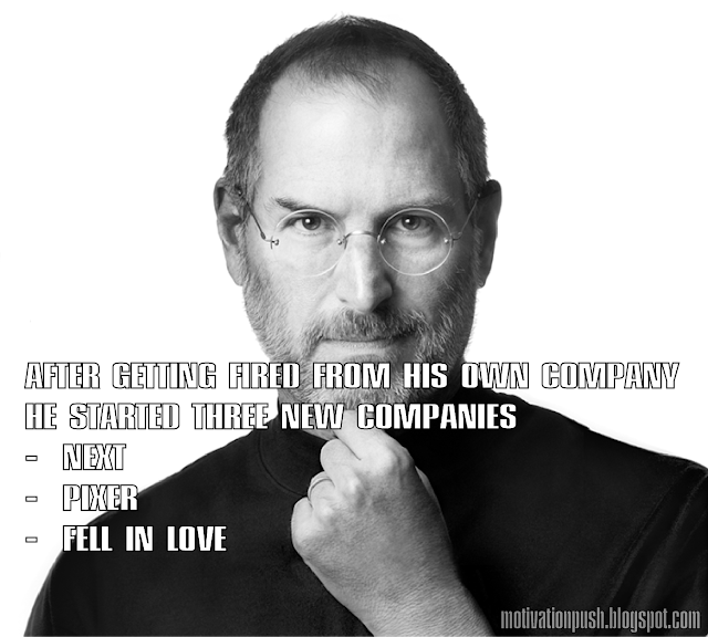 steve jobs quotes - after getting fired from his own company he started three new companies..