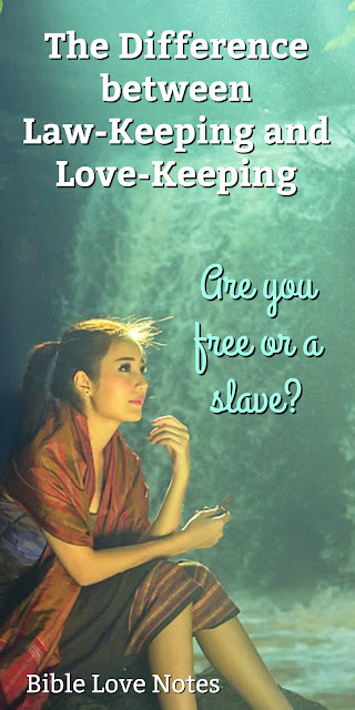 Do you know the difference between slavery and freedom in the Spirit? It has to do with Law-Keeping and Love-Keeping. This 1-minute devotion explains. #BibleLoveNotes #Bible