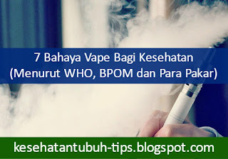 Bahaya Vape Bagi Kesehatan (Menurut WHO, BPOM dan Para Pakar)