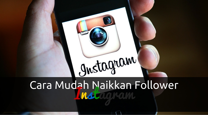 cara mudah naikkan follower tambah follower instagram cara mudah tambah follower instagram - tips naik followers instagram