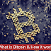What is Bitcoin? How it works?