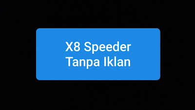 Download X8 Speeder Tanpa Iklan (x8dc Speeder China) Block ADS