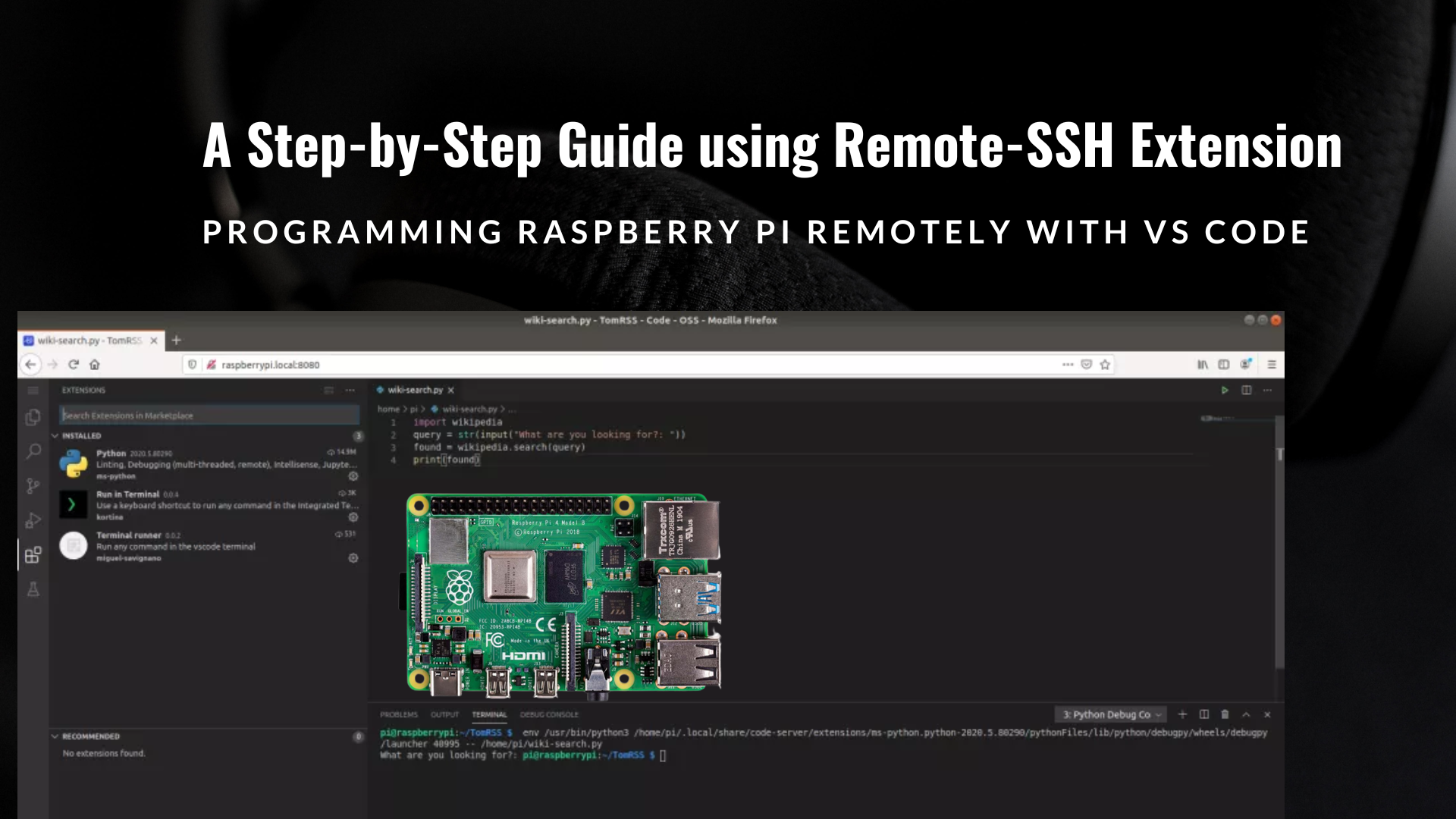 Programming Raspberry Pi Remotely with VS Code: A Step-by-Step Guide using Remote-SSH Extension