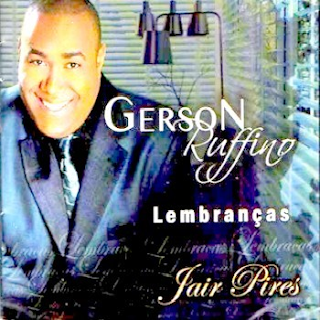 Gerson Rufino - Lembranças - Jair Pires 2010