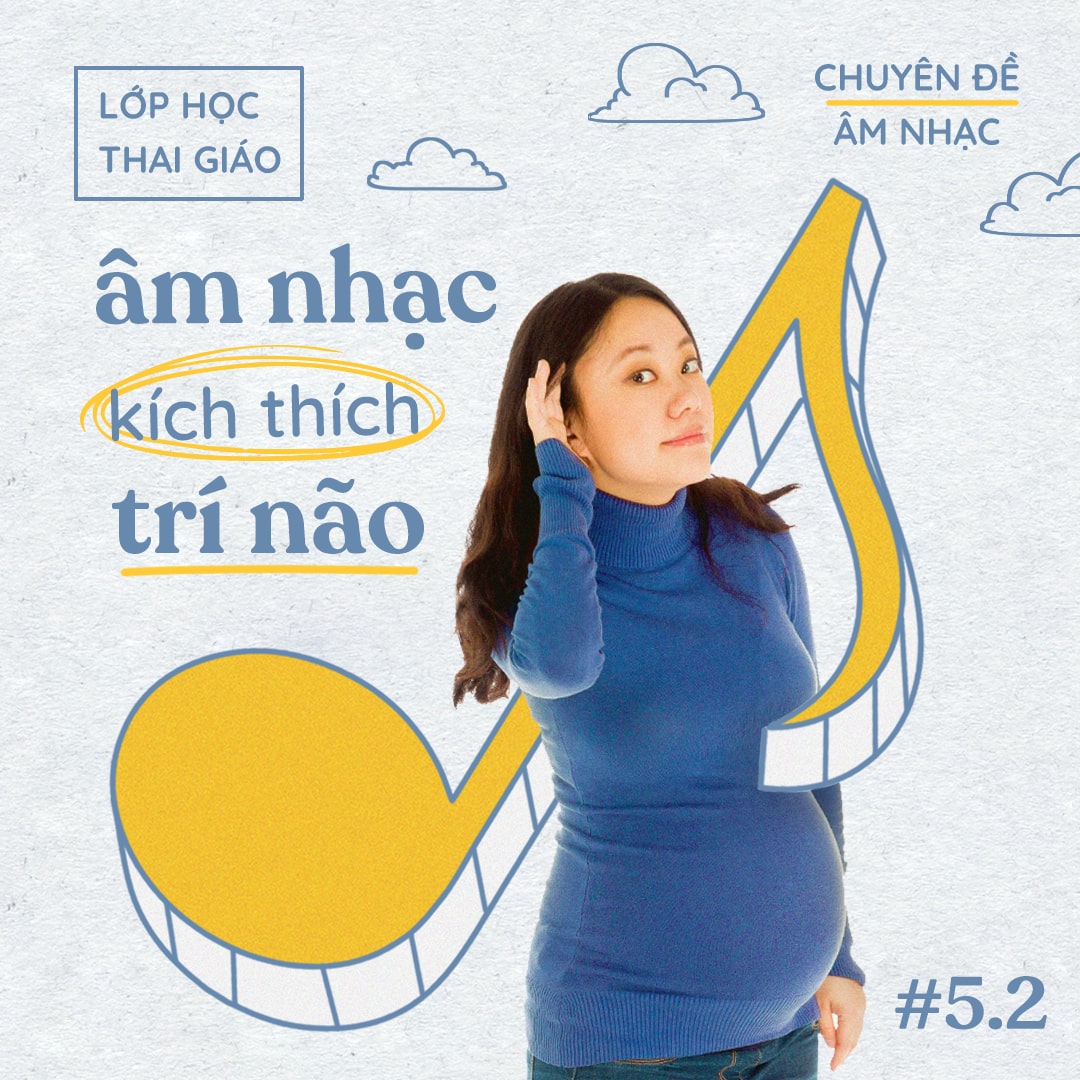 5.2 - Tìm hiểu về cách âm nhạc kích thích trí não phát triển