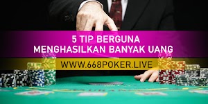 5 TIP BERGUNA MENGHASILKAN BANYAK UANG