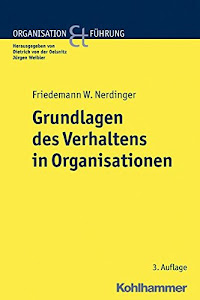 Grundlagen des Verhaltens in Organisationen (Organisation und Führung)