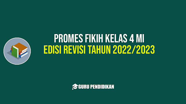 Promes Fikih Kelas 4 MI Edisi Revisi Tahun 2022/2023