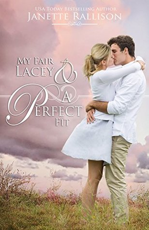 My Fair Lacey and A Perfect Fit  by Janette Rallison