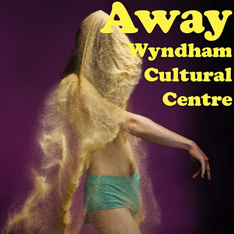 Away (Wyndham Cultural Centre)