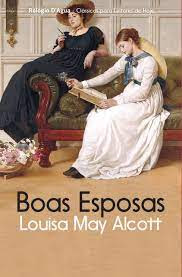 #Livros - Boas Esposas, de Louisa May Alcott