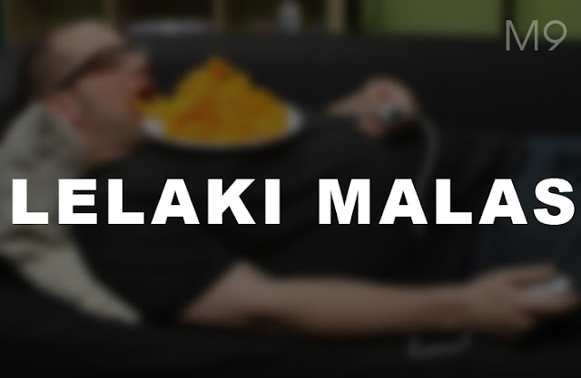 11 Tabiat Lelaki Malas. Mohon Dijauhkan