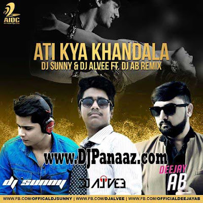 Ati Kya Khandala Remix DJ Sunny & DJ Alvee Ft. DJ AB