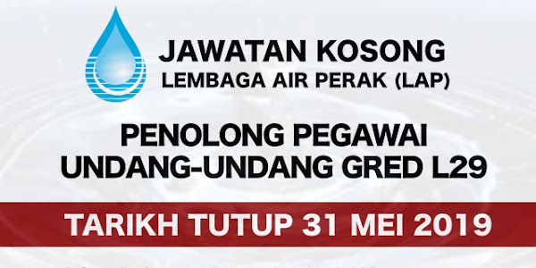 Jawatan Kosong Lembaga Air Perak (LAP) – Tarikh Tutup 31 Mei 2019