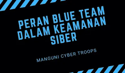 Peran Blue Team dalam Keamanan Siber