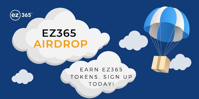 EZ365 latest Airdrop- Claim 175 EZ365 tokens of $17.5 