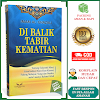 Di Balik Tabir Kematian ORIGINAL Sakaratul Maut Siksa Kubur Huru-Hara Kiamat Padang Mahsyar Surga dan Neraka Luasnya Rahmat Allah Karya Imam Al-Ghazalai Penerbit Khatulistiwa