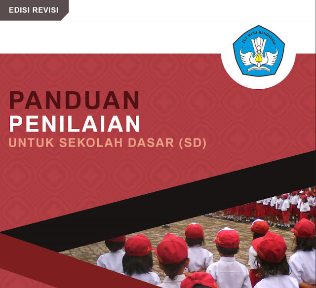 Panduan Penilaian Sekolah Dasar Revisi 2016