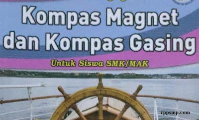 Rpp Kompas Magnet Dan Kompas Gasing Kurikulum 2013 Revisi 2017/2018 SMK/MAK | 1 Lembar 2019/2020/2021/2022 Kelas XI Semester 1 dan 2