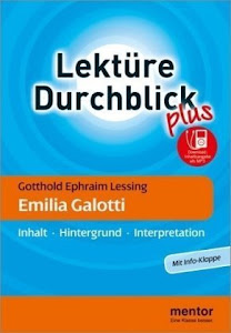Mentor Lektüre Duchblick. Gotthold Ephraim Lessing 'Emilia Galotti'